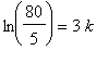 ln(80/5) = 3*k