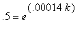 .5 = e^(.14e-3*k)