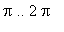 Pi .. 2*Pi