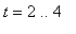t = 2 .. 4