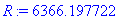 R := 6366.197722