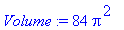 Volume := 84*Pi^2