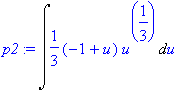 p2 := Int(1/3*(-1+u)*u^(1/3),u)