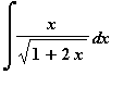 Int(x/sqrt(1+2*x),x)