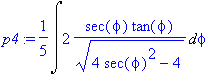 p4 := 1/5*Int(2/(4*sec(phi)^2-4)^(1/2)*sec(phi)*tan...