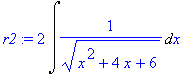 r2 := 2*Int(1/(sqrt(x^2+4*x+6)),x)