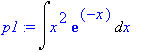 p1 := Int(x^2*exp(-x),x)