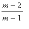 (m-2)/(m-1)