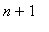 n+1