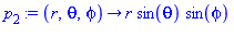 p[2] := proc (r, theta, phi) options operator, arrow; r*sin(theta)*sin(phi) end proc
