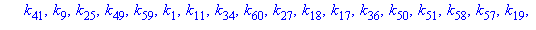 [[k[10], k[51], k[34], k[60], k[49], k[17], k[33], k[57], k[2], k[9], k[19], k[42], k[3], k[35], k[26], k[25], k[44], k[58], k[59], k[1], k[36], k[27], k[18], k[41], k[22], k[28], k[39], k[54], k[37],...