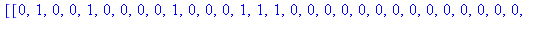 [[0, 1, 0, 0, 1, 0, 0, 0, 0, 1, 0, 0, 0, 1, 1, 1, 0, 0, 0, 0, 0, 0, 0, 0, 0, 0, 0, 0, 0, 0, 0, 0, 0, 1, 0, 1, 1, 1, 1, 0, 0, 1, 1, 1, 1, 0, 1, 1], [1, 1, 1, 1, 0, 0, 1, 1, 0, 0, 1, 0, 0, 1, 0, 1, 1, 1...