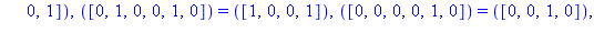 TABLE([([1, 1, 0, 0, 1, 0]) = ([0, 1, 1, 0]), ([0, 1, 0, 1, 1, 0]) = ([1, 1, 1, 0]), ([0, 0, 1, 1, 1, 0]) = ([0, 0, 0, 1]), ([1, 0, 1, 1, 0, 1]) = ([1, 0, 0, 0]), ([1, 0, 0, 0, 1, 0]) = ([1, 0, 1, 1])...