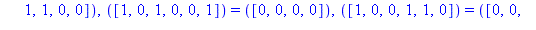 TABLE([([1, 1, 0, 0, 1, 0]) = ([1, 1, 1, 1]), ([0, 1, 0, 1, 1, 0]) = ([0, 0, 0, 0]), ([0, 0, 1, 1, 1, 0]) = ([0, 1, 1, 1]), ([1, 0, 1, 1, 0, 1]) = ([1, 1, 0, 1]), ([1, 0, 0, 0, 1, 0]) = ([0, 1, 1, 1])...