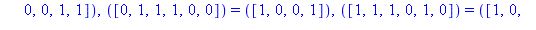 TABLE([([1, 1, 0, 0, 1, 0]) = ([1, 1, 1, 1]), ([0, 1, 0, 1, 1, 0]) = ([0, 0, 0, 0]), ([0, 0, 1, 1, 1, 0]) = ([0, 1, 1, 1]), ([1, 0, 1, 1, 0, 1]) = ([1, 1, 0, 1]), ([1, 0, 0, 0, 1, 0]) = ([0, 1, 1, 1])...