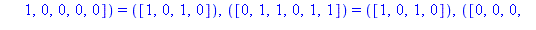 TABLE([([1, 1, 0, 0, 1, 0]) = ([1, 1, 1, 1]), ([0, 1, 0, 1, 1, 0]) = ([0, 0, 0, 0]), ([0, 0, 1, 1, 1, 0]) = ([0, 1, 1, 1]), ([1, 0, 1, 1, 0, 1]) = ([1, 1, 0, 1]), ([1, 0, 0, 0, 1, 0]) = ([0, 1, 1, 1])...