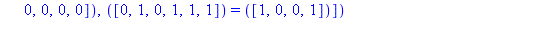 TABLE([([1, 1, 0, 0, 1, 0]) = ([1, 1, 1, 1]), ([0, 1, 0, 1, 1, 0]) = ([0, 0, 0, 0]), ([0, 0, 1, 1, 1, 0]) = ([0, 1, 1, 1]), ([1, 0, 1, 1, 0, 1]) = ([1, 1, 0, 1]), ([1, 0, 0, 0, 1, 0]) = ([0, 1, 1, 1])...