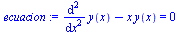 `:=`(ecuacion, `+`(diff(y(x), `$`(x, 2)), `-`(`*`(x, `*`(y(x))))) = 0)