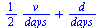 `+`(`/`(`*`(`/`(1, 2), `*`(v)), `*`(days)), `/`(`*`(d), `*`(days)))