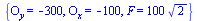 {O[y] = -300, O[x] = -100, F = `+`(`*`(100, `*`(`^`(2, `/`(1, 2)))))}