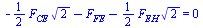 `+`(`-`(`*`(`/`(1, 2), `*`(F[CE], `*`(`^`(2, `/`(1, 2)))))), `-`(F[FE]), `-`(`*`(`/`(1, 2), `*`(F[EH], `*`(`^`(2, `/`(1, 2))))))) = 0
