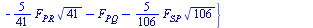 {`+`(`*`(`/`(4, 41), `*`(F[PR], `*`(`^`(41, `/`(1, 2))))), X[Py]), `+`(`*`(`/`(9, 106), `*`(F[SP], `*`(`^`(106, `/`(1, 2))))), X[Pz]), `+`(`-`(`*`(`/`(5, 41), `*`(F[PR], `*`(`^`(41, `/`(1, 2)))))), `-...