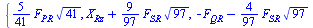 {`+`(`*`(`/`(5, 41), `*`(F[PR], `*`(`^`(41, `/`(1, 2)))))), `+`(X[Rz], `*`(`/`(9, 97), `*`(F[SR], `*`(`^`(97, `/`(1, 2)))))), `+`(`-`(F[QR]), `-`(`*`(`/`(4, 97), `*`(F[SR], `*`(`^`(97, `/`(1, 2)))))),...