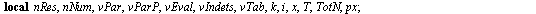 `assign`(polykays, proc () local nRes, nNum, vPar, vParP, vEval, vIndets, vTab, k, i, x, T, TotN, px; if `and`(args[1] = [0], nargs = 1) then return 1 end if; `assign`(vPar, []); `assign`(vEval, []); ...