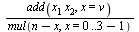 `/`(`*`(add(`*`(x[1], `*`(x[2])), x = v)), `*`(mul(`+`(n, `-`(x)), x = 0 .. `+`(3, -1))))