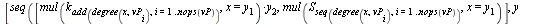 `assign`(makeTab_sm, proc () local vP, U; `assign`(U, makeTab(args)); `assign`(vP, sort([seq(P || i, i = 1 .. nargs)])); [seq([`*`(mul(k[add(degree(x, vP[i]), i = 1 .. nops(vP))], x = y[1]), `*`(y[2])...