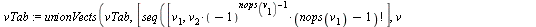 `assign`(ricVtab, proc (v, V, N) local u, vv; `assign`(vv, sort(v[1])); for u in V do if sort(u[1]) = vv then return `/`(`*`(v[2], `*`(fd(`+`(N, `-`(1)), nops(v[1])))), `*`(u[2])) end if end do; retur...