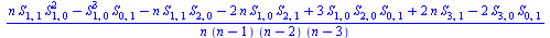 `/`(`*`(`+`(`*`(n, `*`(S[1, 1], `*`(`^`(S[1, 0], 2)))), `-`(`*`(`^`(S[1, 0], 3), `*`(S[0, 1]))), `-`(`*`(n, `*`(S[1, 1], `*`(S[2, 0])))), `-`(`*`(2, `*`(n, `*`(S[1, 0], `*`(S[2, 1]))))), `*`(3, `*`(S[...