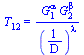T[12] = `/`(`*`(`^`(G[1], alpha), `*`(`^`(G[2], beta))), `*`(`^`(`/`(1, `*`(D)), lambda)))