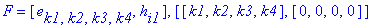 F = [e[k1,k2,k3,k4], h[i1]], [[k1, k2, k3, k4], [0,...