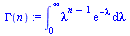 `assign`(Gamma(n), Int(`*`(`^`(lambda, `+`(n, `-`(1))), `*`(exp(`+`(`-`(lambda))))), lambda = 0 .. infinity))