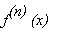 f^`(n)`*`(x)`
