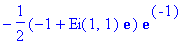 -1/2*(-1+Ei(1,1)*exp(1))*exp(-1)