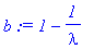 b := 1-1/lambda