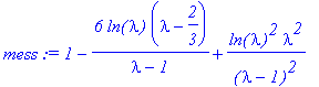 mess := 1-6*ln(lambda)*(lambda-2/3)/(lambda-1)+ln(l...