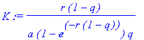 K := r*(1-q)/(a*(1-exp(-r*(1-q)))*q)