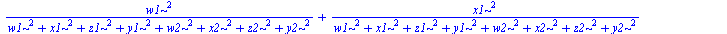 `+`(`/`(`*`(`^`(w1, 2)), `*`(`+`(`*`(`^`(w1, 2)), `*`(`^`(x1, 2)), `*`(`^`(z1, 2)), `*`(`^`(y1, 2)), `*`(`^`(w2, 2)), `*`(`^`(x2, 2)), `*`(`^`(z2, 2)), `*`(`^`(y2, 2))))), `/`(`*`(`^`(x1, 2)), `*`(`+`...
