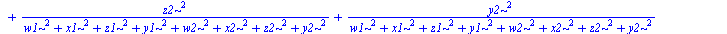 `+`(`/`(`*`(`^`(w1, 2)), `*`(`+`(`*`(`^`(w1, 2)), `*`(`^`(x1, 2)), `*`(`^`(z1, 2)), `*`(`^`(y1, 2)), `*`(`^`(w2, 2)), `*`(`^`(x2, 2)), `*`(`^`(z2, 2)), `*`(`^`(y2, 2))))), `/`(`*`(`^`(x1, 2)), `*`(`+`...