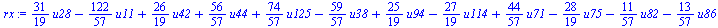 `+`(`*`(`/`(31, 19), `*`(u28)), `-`(`*`(`/`(122, 57), `*`(u11))), `*`(`/`(26, 19), `*`(u42)), `*`(`/`(56, 57), `*`(u44)), `*`(`/`(74, 57), `*`(u125)), `-`(`*`(`/`(59, 57), `*`(u38))), `*`(`/`(25, 19),...