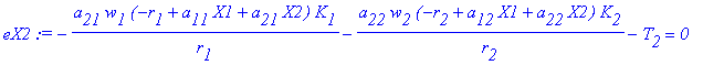 eX2 := -a[21]*w[1]*(-r[1]+a[11]*X1+a[21]*X2)*K[1]/r...