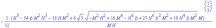 1/6*(H^3-54*beta*M^2*H^3-18*H*M^2+6*sqrt(3)*sqrt(-M...