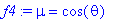 f4 := mu = cos(theta)