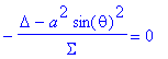 -(Delta-a^2*sin(theta)^2)/Sigma = 0