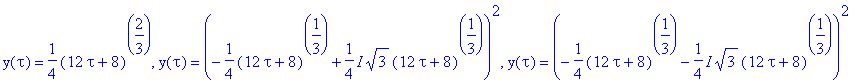 y(tau) = 1/4*(12*tau+8)^(2/3), y(tau) = (-1/4*(12*t...