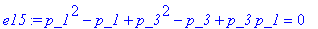 e15 := p_1^2-p_1+p_3^2-p_3+p_3*p_1 = 0