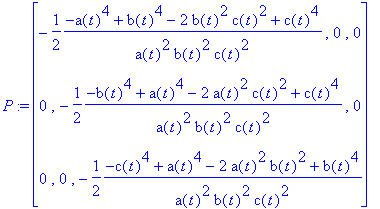 P := matrix([[-1/2*(-a(t)^4+b(t)^4-2*b(t)^2*c(t)^2+...